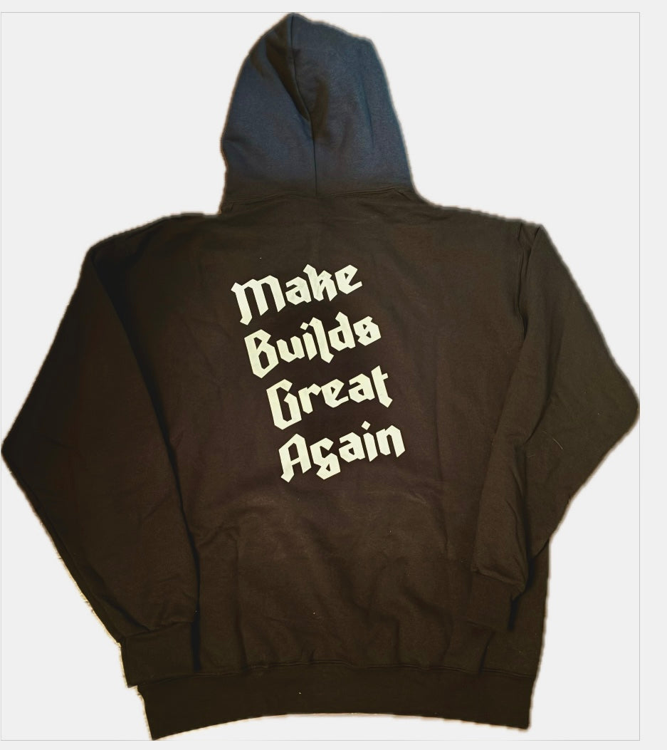 Make Builds Great Again Sweatshirt